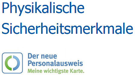 Physikalische Sicherheitsmerkmale des elektronischen Personalausweis