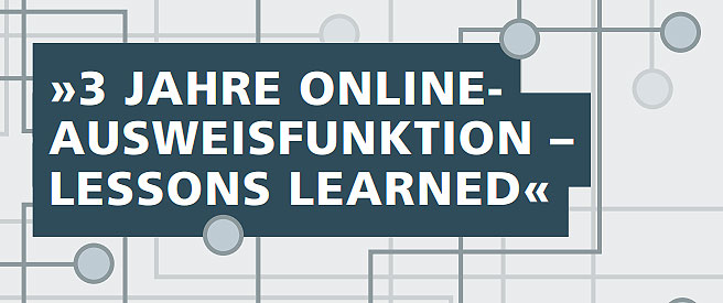 »3 JAHRE ONLINE-  AUSWEISFUNKTION –  LESSONS LEARNED