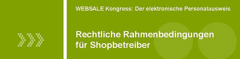 Neuer Personalausweis - rechtliche Rahmenbedingungen für Onlineshopbetreiber